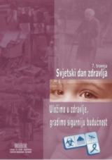 Svjetski dan zdravlja 2007.: Ulaimo u zdravlje, gradimo sigurniju budunost za sv